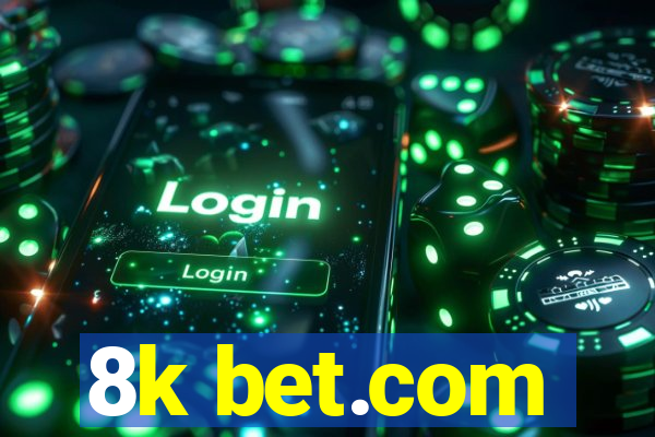 8k bet.com